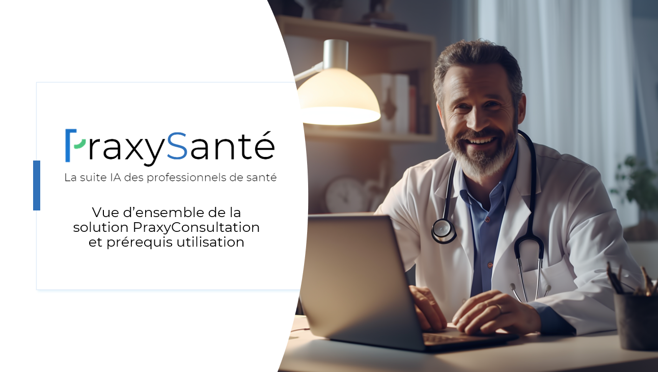 Overview of PraxyConsultation solution